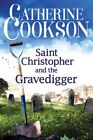 Saint Christopher and the Gravedigger, Paperback by Cookson, Catherine, Like ...