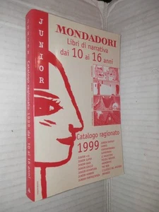 LIBRI DI NARRATIVA DAI 10 AI 16 ANNI Catalogo ragionato 1999 Mondadori Junior - Picture 1 of 1