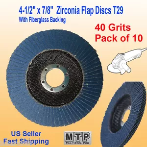 10 Pack 4.5" x 7/8" 40 Grit Zirconia Flap Disc Grinding Sanding Wheels T29 #40 - Picture 1 of 1