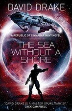 David Drake - The Sea Without a Shore The Republic of Cinnabar Navy s - D245z