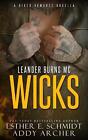 Leander Burns MC: Wicks by Esther E. Schmidt Paperback Book