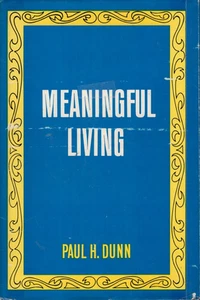 Meaningful Living by Paul H. Dunn - Picture 1 of 1