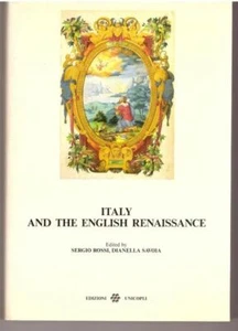 Italy and the English Renaissance First Edition by Sergio Rossi and Dianella S.. - Foto 1 di 1