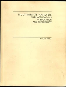 Multivariate Analysis, with Applications in Education and Psychology. Neil Timm. - Picture 1 of 1
