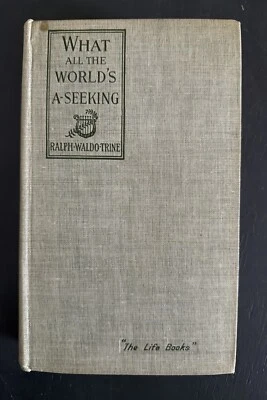 What all the World's a-Seeking by Ralph Waldo Trine hardcover 1899 Foto 1 de 4