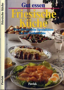 Gut essen. Friesische Küche über 100 köstliche Spezialitäten von der Nordseeküst - Picture 1 of 2