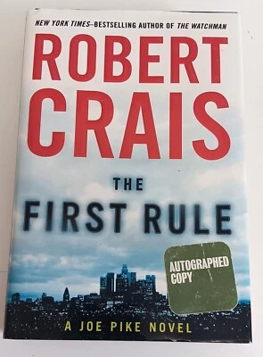 ПЕРВОЕ ПРАВИЛО — Роберт Крейс — *ПОДПИСАНО* — 1-е издание/1-е издание HC/DJ — Джо Пайк — 2010 г. - Изображение 1 из 4