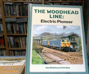 The Woodhead Line: Electric Pioneer by Alan Whitehouse 9781911038986 NEW - Picture 1 of 1