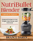 Brance Daren NutriBullet Blender Cookbook for Beginners (Paperback) (US IMPORT)
