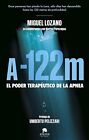 9788413442716 A -122 Metros: El Poder Terapéutico De La Apnea - Miguel Lozano,M