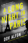 A Long Night in Paris: A Novel - Hardcover By Alfon, Dov - GOOD