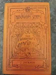 The Handicraft Of Woodcarving Book by James Jackson 1920s Hardback Pitman & Sons - Imagen 1 de 5