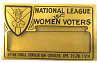 1928 NATIONAL LIGUE OF WOMEN VOTERS celluloïd pinback NOM badge +