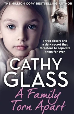 A Family Torn Apart: Three sisters and..., Glass, Cathy - Image 1 of 2