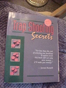 Trap Shooting Secrets : What They Don't Tell You This Book Will by James Russell - Bild 1 von 1