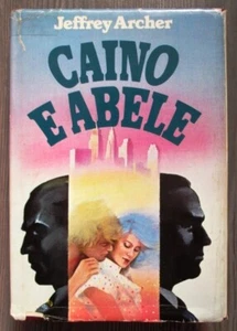 Cain and Abel Author: Jeffrey Archer Original Title: Kane and Abel - Picture 1 of 3