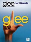 Glee For Ukulele: Music From The Fox Television Show For Ukulele By Hal Leonard