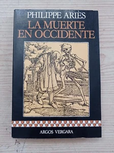 La Muerte En Occidente - Philippe Aries - 1982 - Argos Vergara - Imagen 1 de 6