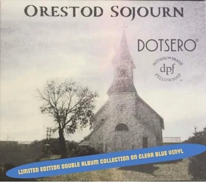 DOTSERO®️ & Dotsero®️Praise Fellowship™️- ORESTOD SOJOURN (Vinyl) - Bild 1 von 1