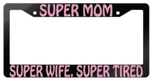 Super Mom Super Wife PINK (Design 2) Glossy Black Plastic License Frame - Picture 1 of 1