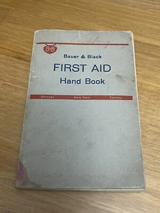Antique Bauer & Black Handbook First Aid 1927 Accidents Injuries Poisoning Etc - Picture 1 of 12