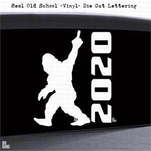 Screw 2020 Sasquatch Bigfoot FUNNY Vinyl Decal Sticker OVER IT ALL BELIEVE IT - Picture 1 of 4