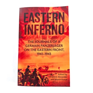 Eastern Inferno The Journals of a German Panzerjager WWII 1941-1943 Paperback - Picture 1 of 10