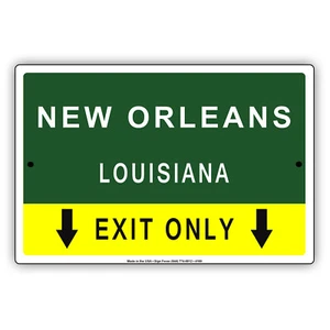 Letrero de aluminio New Orleans Louisiana Exit Only Highway Road State City - Imagen 1 de 1