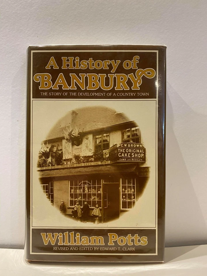 1978 2nd Edition: A History Of Banbury, The Story of The Development - Image 1 of 1