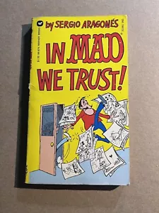 IN MAD WE TRUST! by Sergio Aragones vintage 1980 Warner paperback COMIC DIGEST - Foto 1 di 3