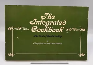 The Integrated Cookbook Or The Soul Of Good Cooking Jackson Wishart 2nd Print PB - Picture 1 of 5