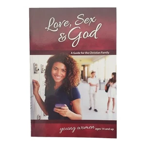 Love Sex and God A Guide for the Christian Family For Young Women Age 14 and Up - Picture 1 of 3
