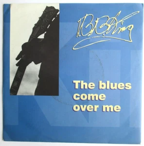 B.B. KING - SP (7") "THE BLUES COME OVER ME (FF NOW MIX & INTEGRITY MIX EDIT)" - Picture 1 of 2