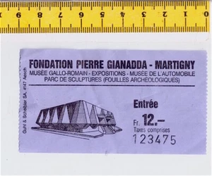 FONDATION PIERRE GIANADDA - MARTIGNY Musee Gallo Romain - biglietto entrata - Foto 1 di 1