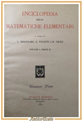 ENCICLOPEDIA DELLE MATEMATICHE ELEMENTARI Volume I parte II 1932 Hoepli Libro - Immagine 1 di 4