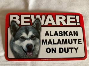 BEWARE GUARD DOG ALASKAN MALAMUTE ON DUTY PLASTIC LAMINATED SIGN NEW - Picture 1 of 1