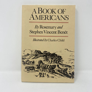 Rosemary and Stephen Vincent Benet A BOOK OF AMERICANS - 1986 Paperback