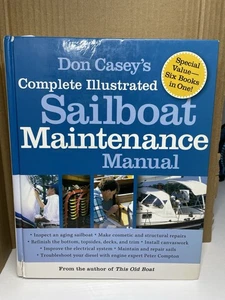 Don Casey's Complete Illustrated Sailboat Maintenance Manual Hardcover 2006 - Foto 1 di 10