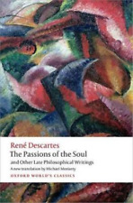 René Descartes The Passions of the Soul and Other Late Philosophical (Paperback)