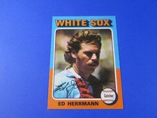 1975 TOPPS ED HERRMANN #219 CHICAGO WHITE SOX HIGH GRADE LOOKS PACK FRESH!