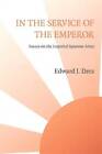 In the Service of the Emperor Essays on the Imperi