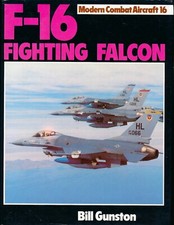 F-16 Fighting Falcon - Modern Combat Aircraft 16 - (Ian Allan) - New Copy