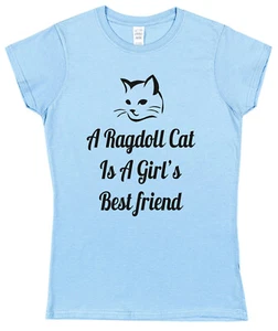 A RAGDOLL CAT IS A GIRL'S BEST FRIEND T-SHIRT Christmas Gift Mothers Day Pet - Picture 1 of 5