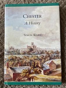 Chester A History By Simon Ward British Book (Roman) Hardback - Picture 1 of 1