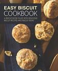 Easy Biscuit Cookbook: A Biscuit Bo..., Press, Booksumo