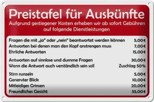Blechschild Spruch 30x20 cm Preistafel für Auskünfte Metall Deko Schild tin sign - Bild 1 von 5