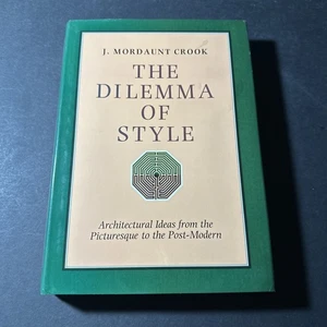 Das Dilemma des Stils: Architektonische Ideen fr... von Crook, Joseph Mordau HC B0168 - Bild 1 von 3