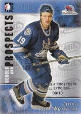 2004-05 ITG Heroes and Prospects Fall Expo #10 Jeff Woywitka