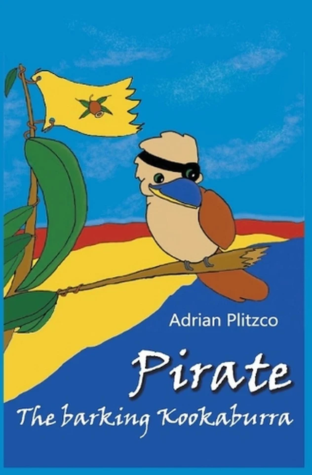 Pirate - The Barking Kookaburra: Special Edition by Adrian Plitzco (English) Pap - Image 1 of 1