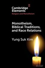 Monotheism, Biblical Traditions, and ..., Kim, Yung Suk